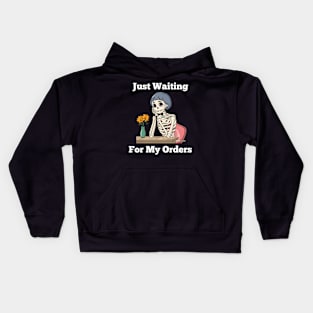 My Order - Just Waiting For My Orders Kids Hoodie